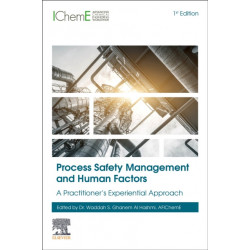 Process Safety Management and Human Factors: A Practitioner’s Experiential Approach