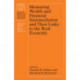 Measuring Wealth and Financial Intermediation and Their Links to the Real Economy