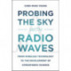Probing the Sky with Radio Waves: From Wireless Technology to the Development of Atmospheric Science