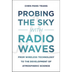 Probing the Sky with Radio Waves: From Wireless Technology to the Development of Atmospheric Science