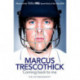 Coming Back To Me: The Autobiography of Marcus Trescothick