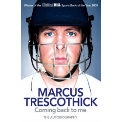 Coming Back To Me: The Autobiography of Marcus Trescothick