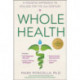 Whole Health: A Holistic Approach to Healing for the 21st Century