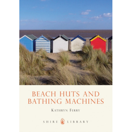 Beach Huts and Bathing Machines