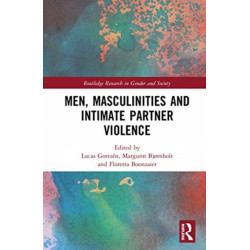 Men, Masculinities and Intimate Partner Violence