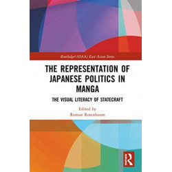 The Representation of Japanese Politics in Manga: The Visual Literacy Of Statecraft
