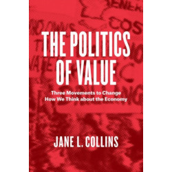 The Politics of Value: Three Movements to Change How We Think about the Economy