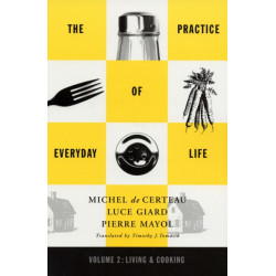 Practice of Everyday Life: Volume 2: Living and Cooking