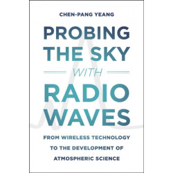 Probing the Sky with Radio Waves: From Wireless Technology to the Development of Atmospheric Science