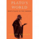 Plato's World: Man's Place in the Cosmos