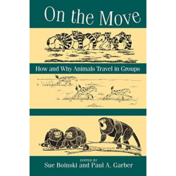On the Move – How and Why Animals Travel in Groups: How and Why Animals Travel in Groups