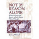 Not by Reason Alone: Religion, History, and Identity in Early Modern Political Thought