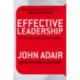 Effective Leadership (NEW REVISED EDITION): How to be a successful leader