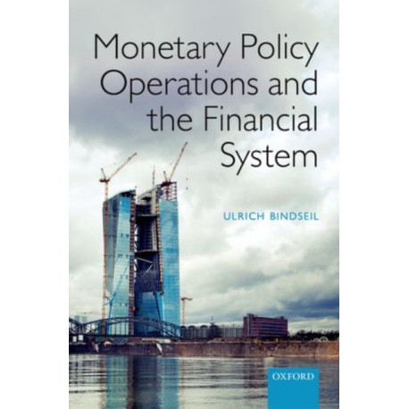 Monetary Policy Operations and the Financial System