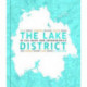The Lake District in 101 Maps and Infographics: 134 pages of maps, illustrations and infographics celebrating the unique culture, landscape, history, humour, dialect, wildlife and people of the Lake District and Cumbria.