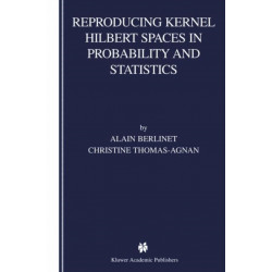 Reproducing Kernel Hilbert Spaces in Probability and Statistics