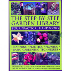 The Step-by-Step Garden Library: Four Practical Handbooks