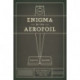 The Enigma of the Aerofoil: Rival Theories in Aerodynamics, 1909-1930