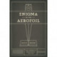 The Enigma of the Aerofoil: Rival Theories in Aerodynamics, 1909-1930