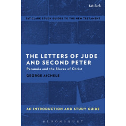 The Letters of Jude and Second Peter: An Introduction and Study Guide: Paranoia and the Slaves of Christ