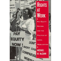 Rights at Work: Pay Equity Reform and the Politics of Legal Mobilization