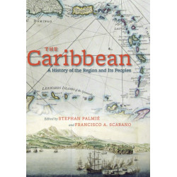 The Caribbean: A History of the Region and Its Peoples