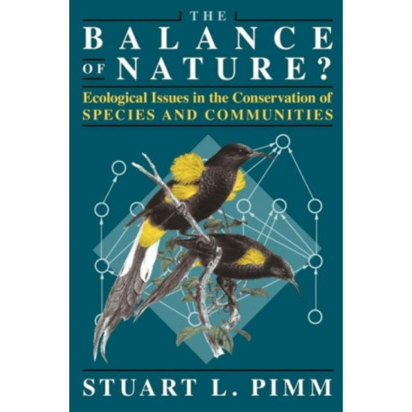 The Balance of Nature? – Ecological Issues in the Conservation of Species and Communities: Ecological Issues in the Conservation of Species and Communities