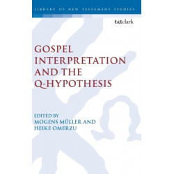Gospel Interpretation and the Q-Hypothesis