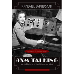 9XM: WHA Radio and the Wisconsin Idea