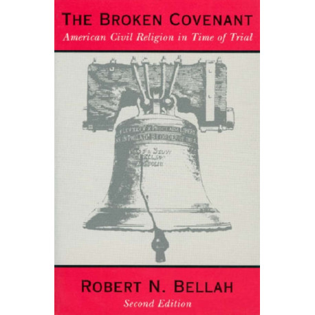 The Broken Covenant: American Civil Religion in Time of Trial