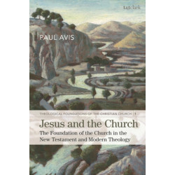 Jesus and the Church: The Foundation of the Church in the New Testament and Modern Theology