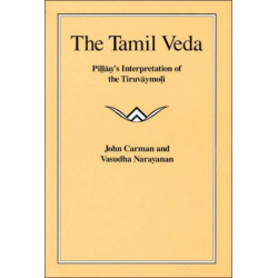 The Tamil Veda: Pillan's Interpretation of the Tiruvaymoli