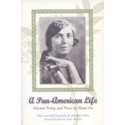 A Pan-American Life: Selected Poetry and Prose of Muna Lee