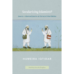 Secularizing Islamists?: Jama'at-e-Islami and Jama'at-ud-Da'wa in Urban Pakistan