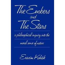 The Embers and the Stars: A Philosophical Inquiry into the Moral Sense of Nature