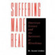 Suffering Made Real: American Science and the Survivors at Hiroshima