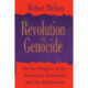 Revolution and Genocide: On the Origins of the Armenian Genocide and the Holocaust