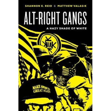 Alt-Right Gangs: A Hazy Shade of White