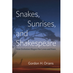 Snakes, Sunrises, and Shakespeare: How Evolution Shapes Our Loves and Fears