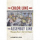 The Color Line and the Assembly Line: Managing Race in the Ford Empire
