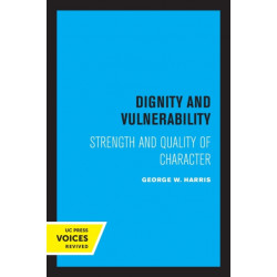 Dignity and Vulnerability: Strength and Quality of Character