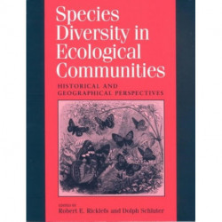 Species Diversity in Ecological Communities: Historical and Geographical Perspectives