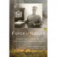 Force of Nature: George Fell, Founder of the Natural Areas Movement