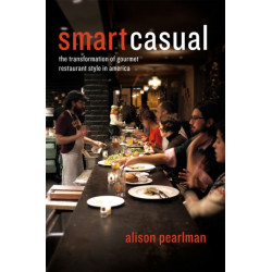 Smart Casual: The Transformation of Gourmet Restaurant Style in America