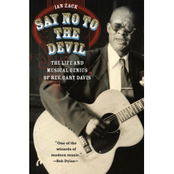 Say No to the Devil: The Life and Musical Genius of Rev. Gary Davis