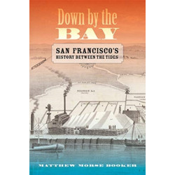 Down by the Bay: San Francisco's History between the Tides