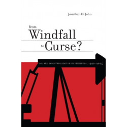 From Windfall to Curse?: Oil and Industrialization in Venezuela, 1920 to the Present