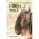 The Gnu's World: Serengeti Wildebeest Ecology and Life History