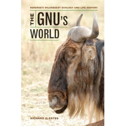 The Gnu's World: Serengeti Wildebeest Ecology and Life History