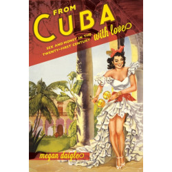 From Cuba with Love: Sex and Money in the Twenty-First Century
